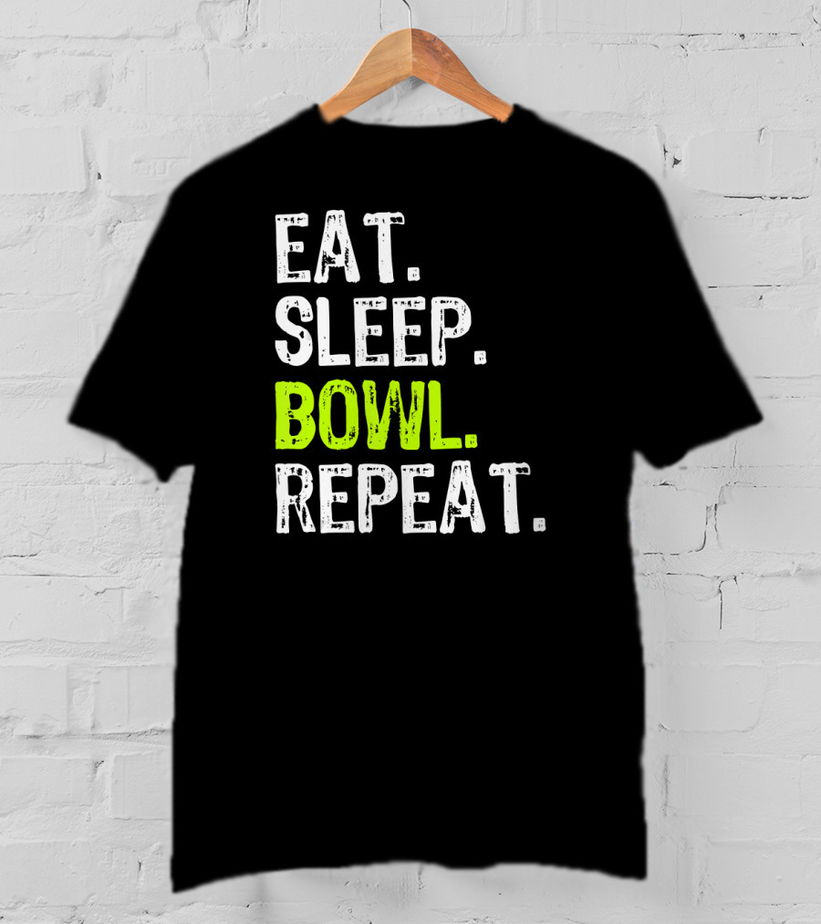 Eat Sleep Bowl Repeat Bowling Bowler Lifestyle T-Shirt