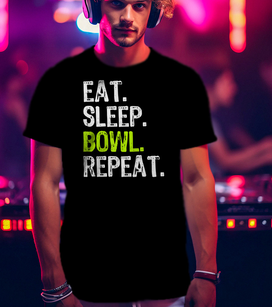 Eat Sleep Bowl Repeat Bowling Bowler Lifestyle T-Shirt
