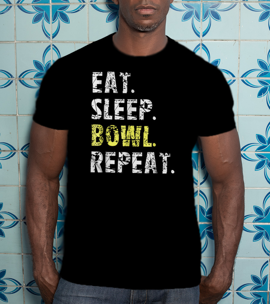 Eat Sleep Bowl Repeat Funny Bowl Text T-Shirt