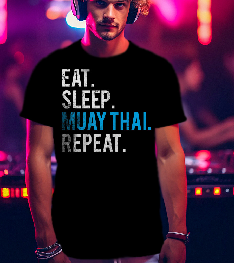 Eat Sleep Muay Thai Repeat T-Shirt
