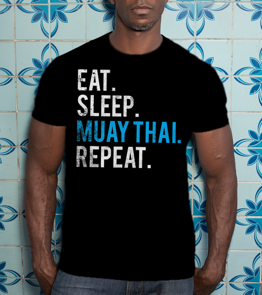 Eat Sleep Muay Thai Repeat T-Shirt