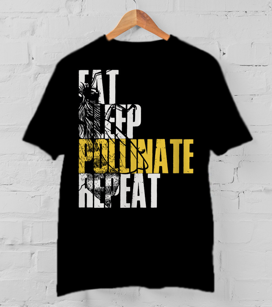 Eat Sleep Pollinate Repeat Save The Bees T-Shirt