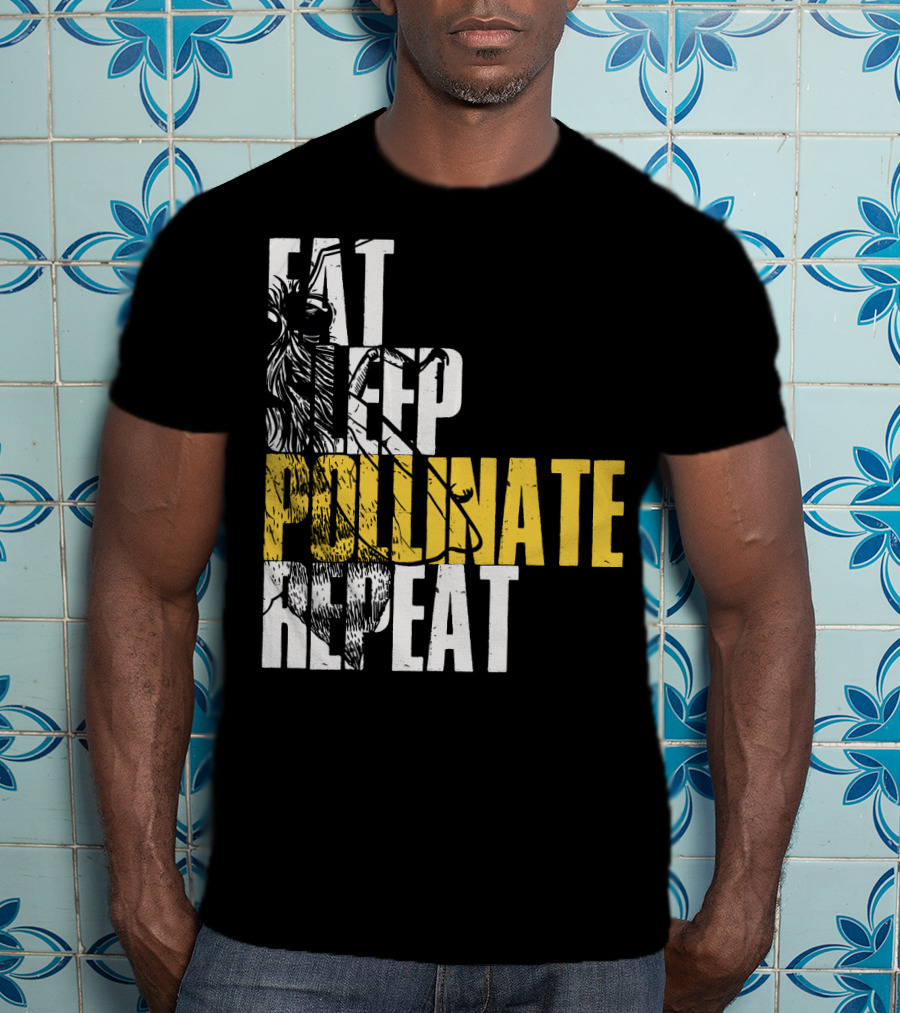 Eat Sleep Pollinate Repeat Save The Bees T-Shirt