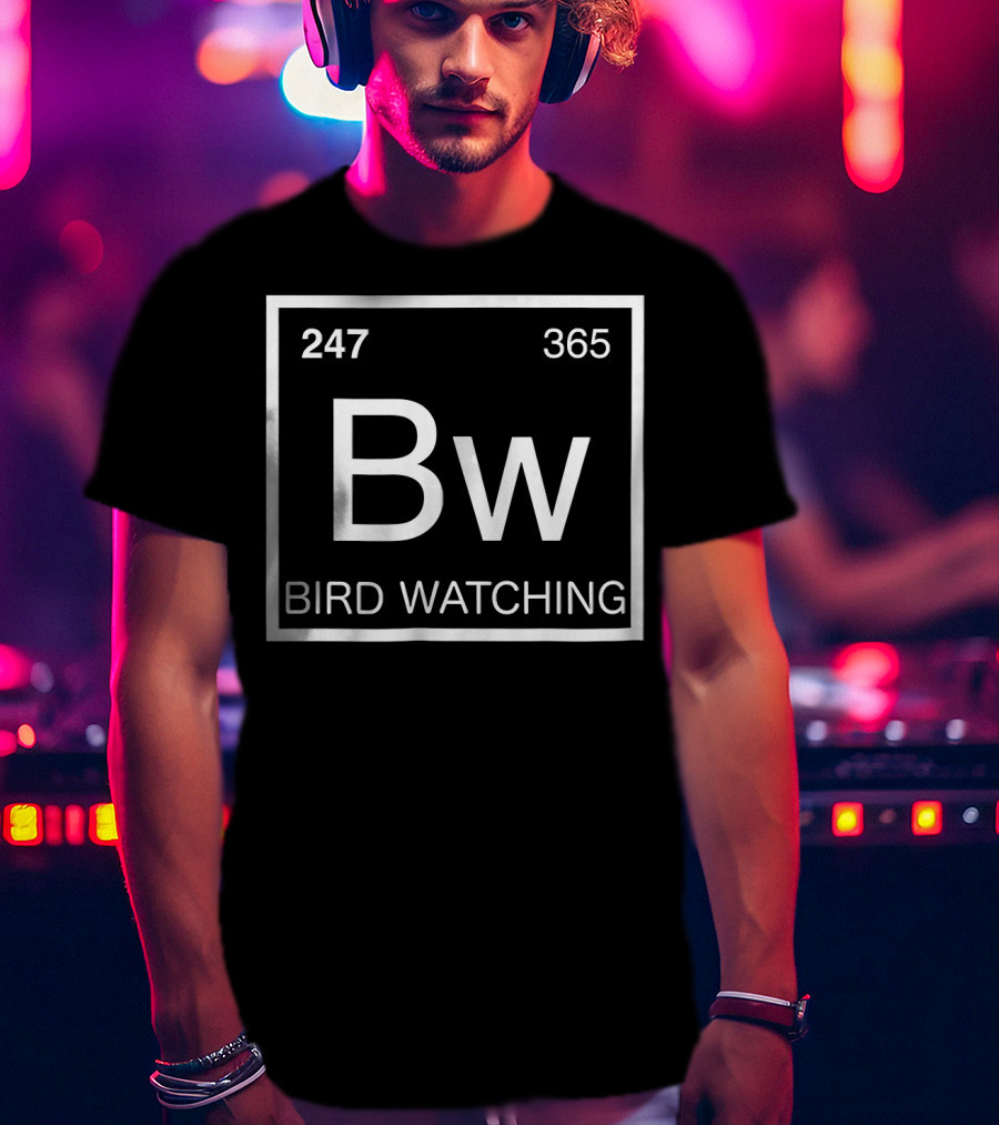 Element Of Bird Watching Bw 247 365 T-Shirt