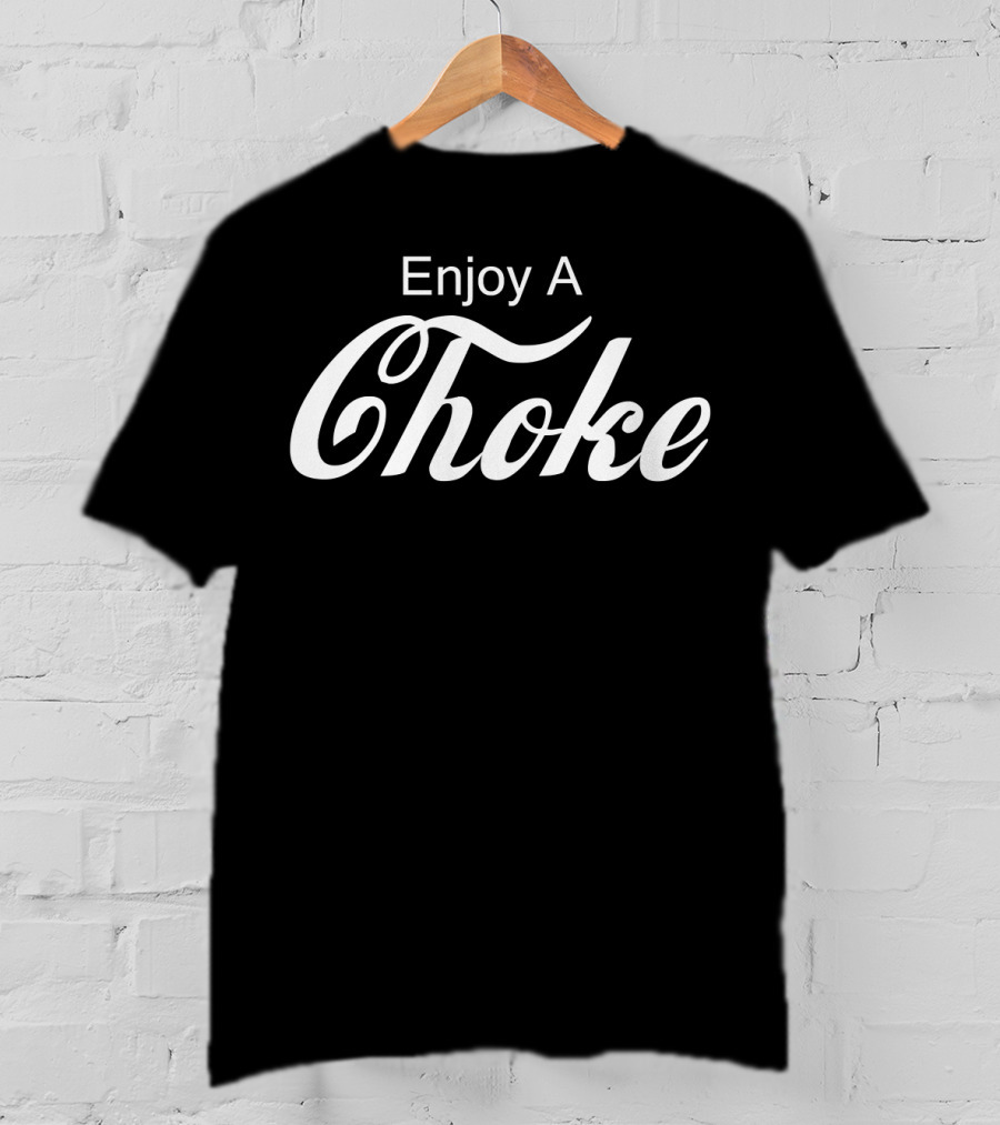 Enjoy A Choke Jiu Jitsu MMA Humor T-Shirt