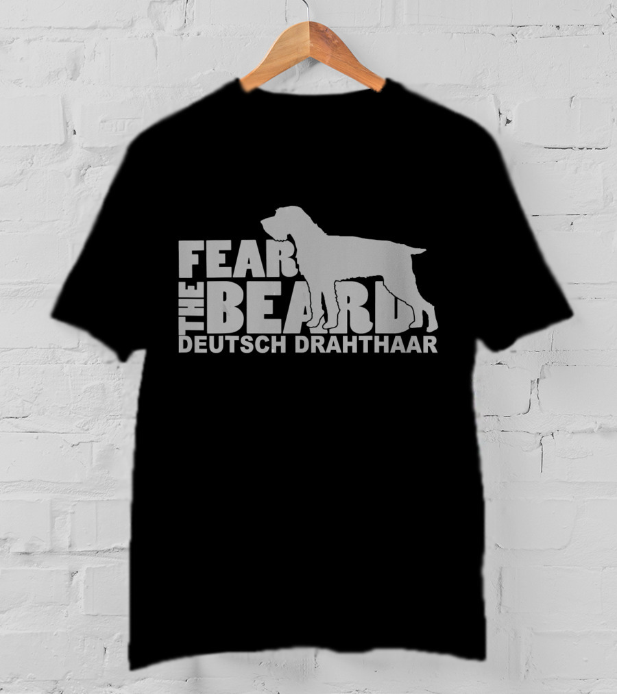 Fear The Beard With Silhouette Of Deutsch Drahthaar Dog T-Shirt
