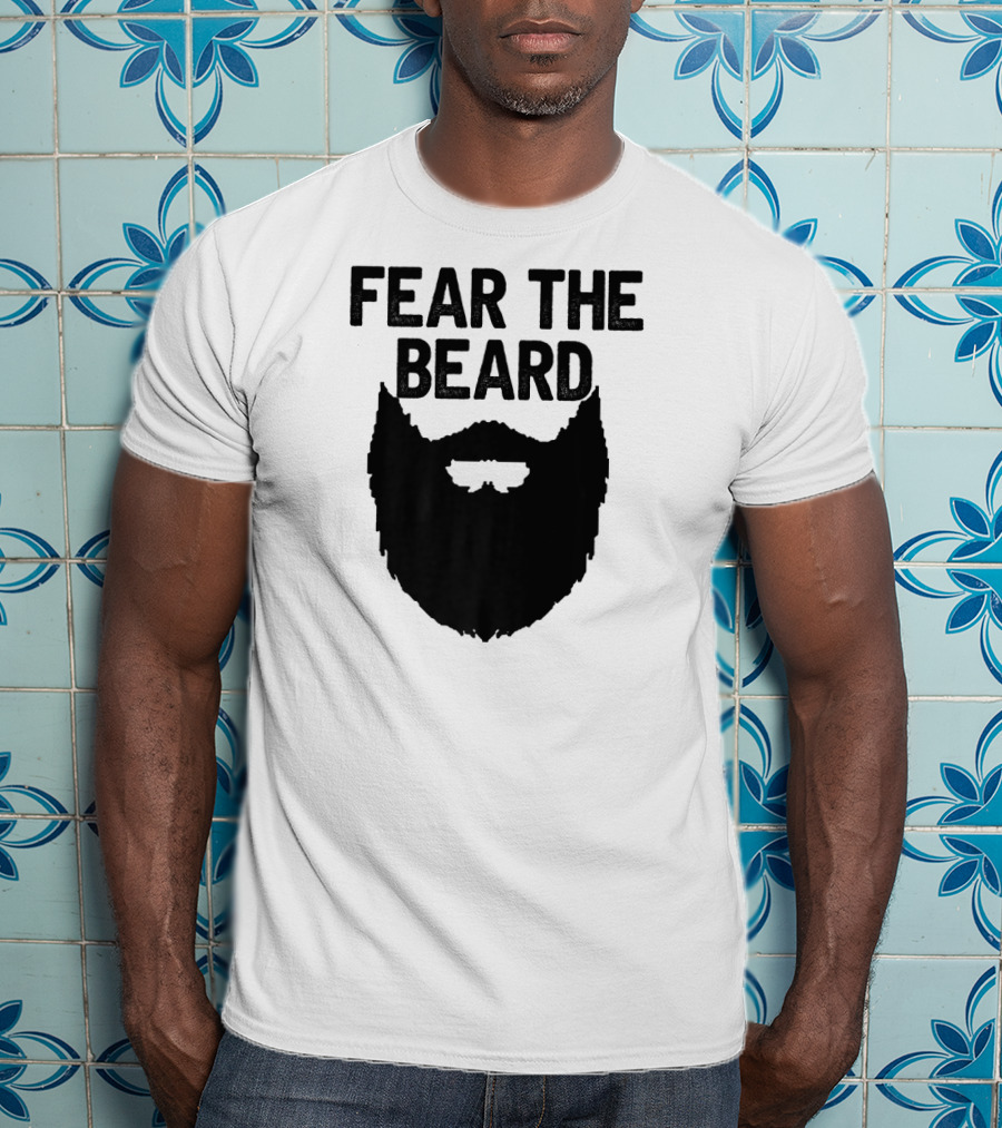 FEAR THE BEARD T-Shirt