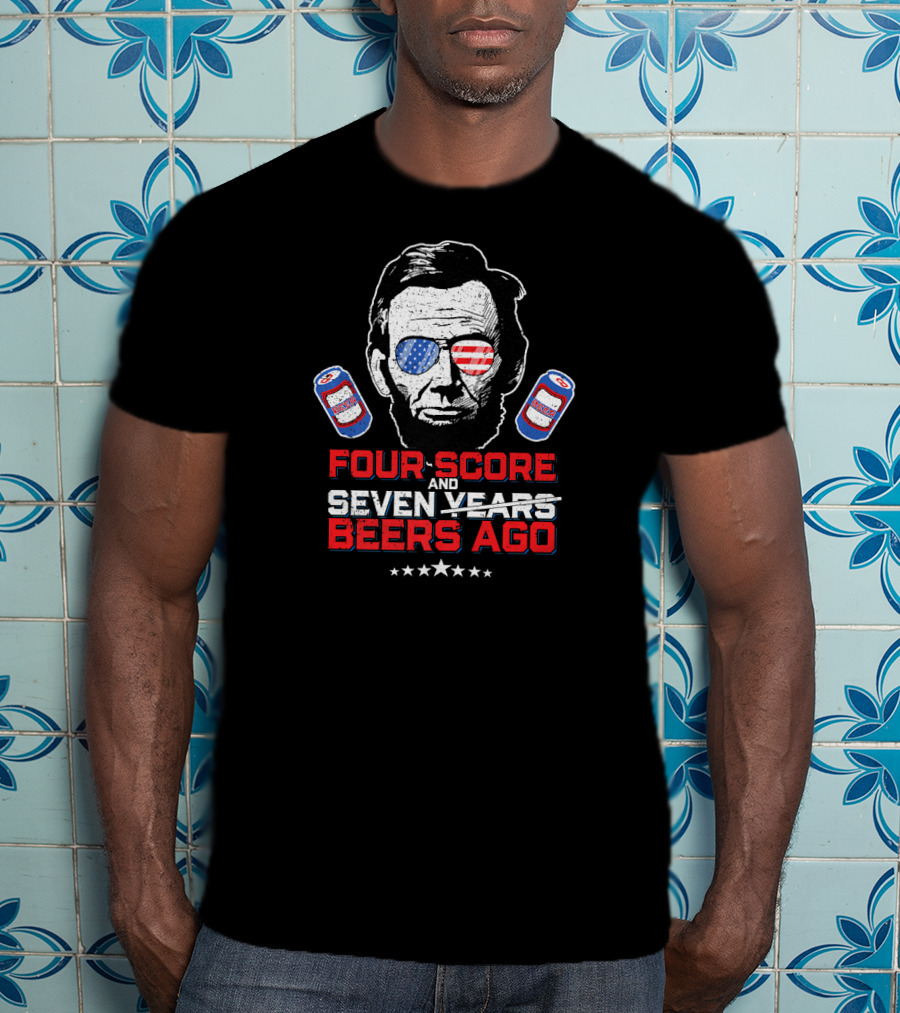 Four Score And Beers Ago American Sunglasses Abe Linc T-Shirt