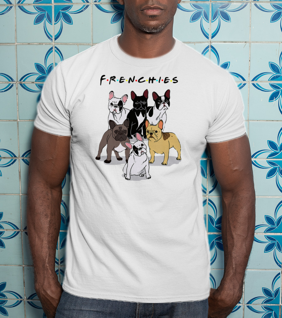 Frenchies Friends French Bulldog Lover T-Shirt