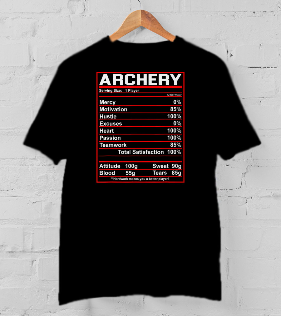 Archery Nutrition Facts Mercy Motivation Hustle Excuses Heart Passion Teamwork Satisfaction T-Shirt