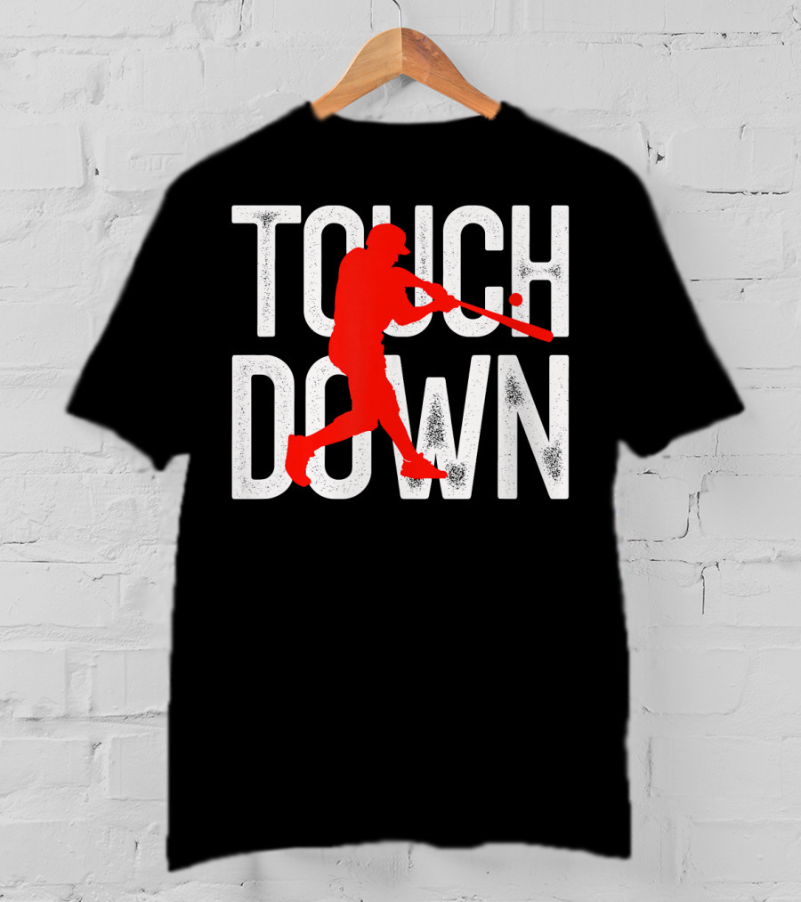 Touchdown Baseball Football Sarcasm Humor T-Shirt