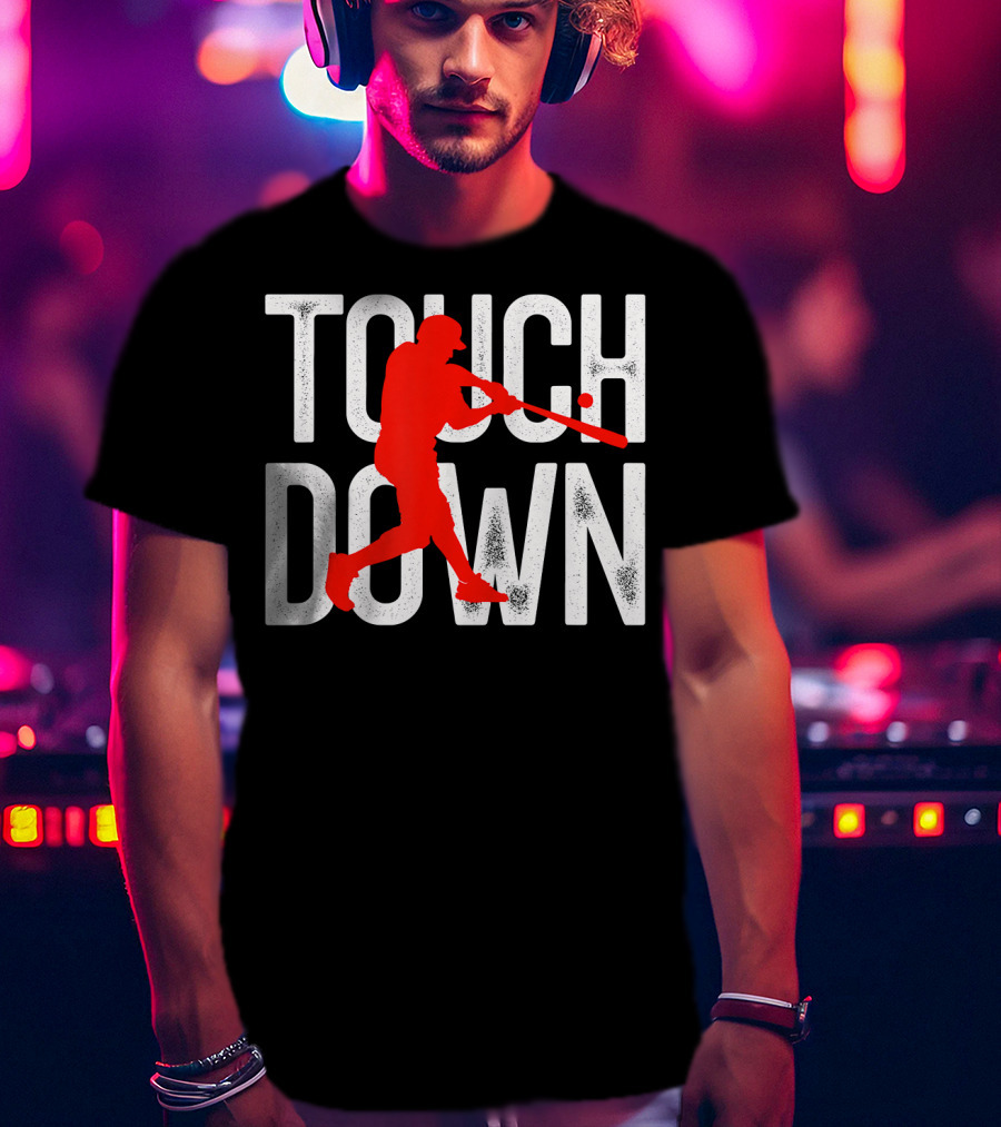 Touchdown Baseball Football Sarcasm Humor T-Shirt