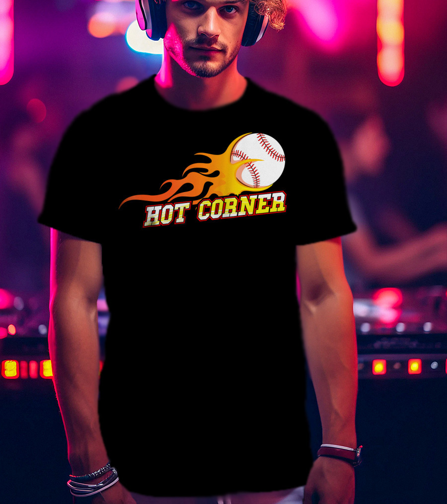 Funny Baseball Slang Hot Corner Flame Baseball T-Shirt