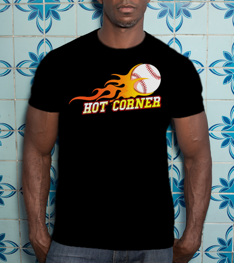 Funny Baseball Slang Hot Corner Flame Baseball T-Shirt