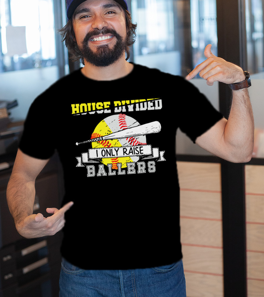 House Divided I Only Raise Ballers T-Shirt
