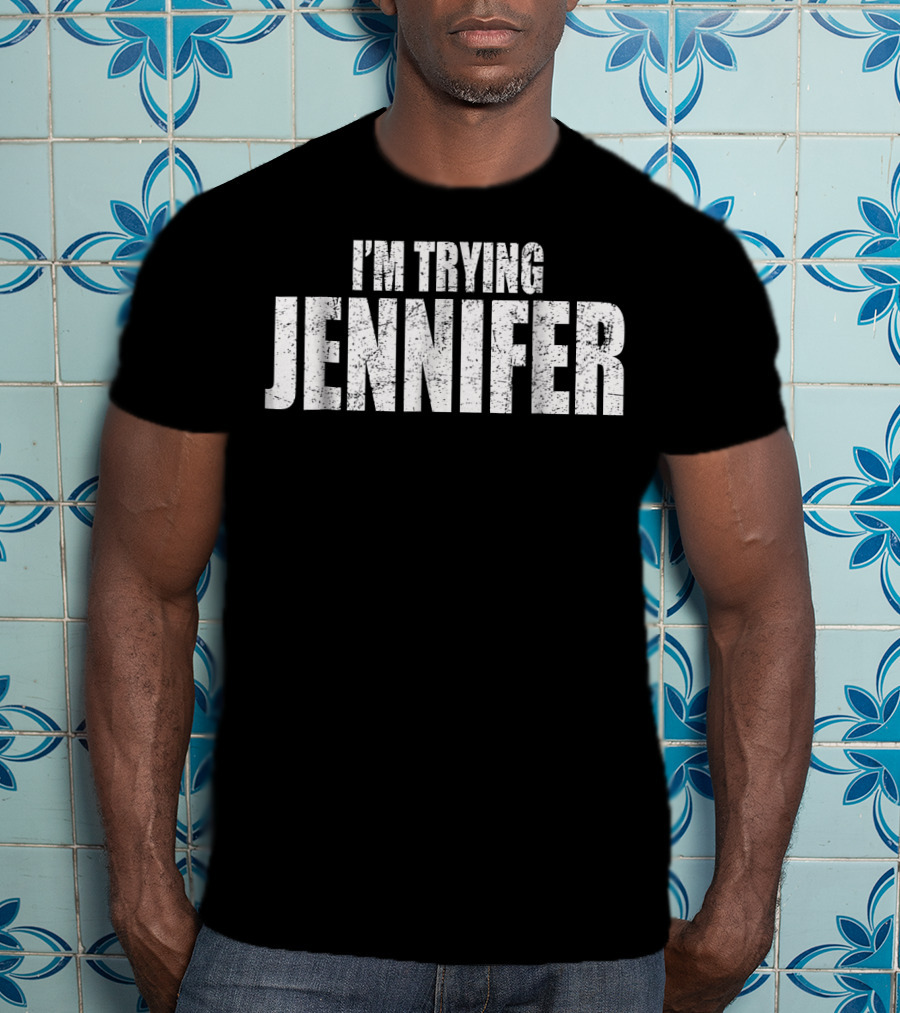 I'm Trying Jennifer Basketball Funny T-Shirt