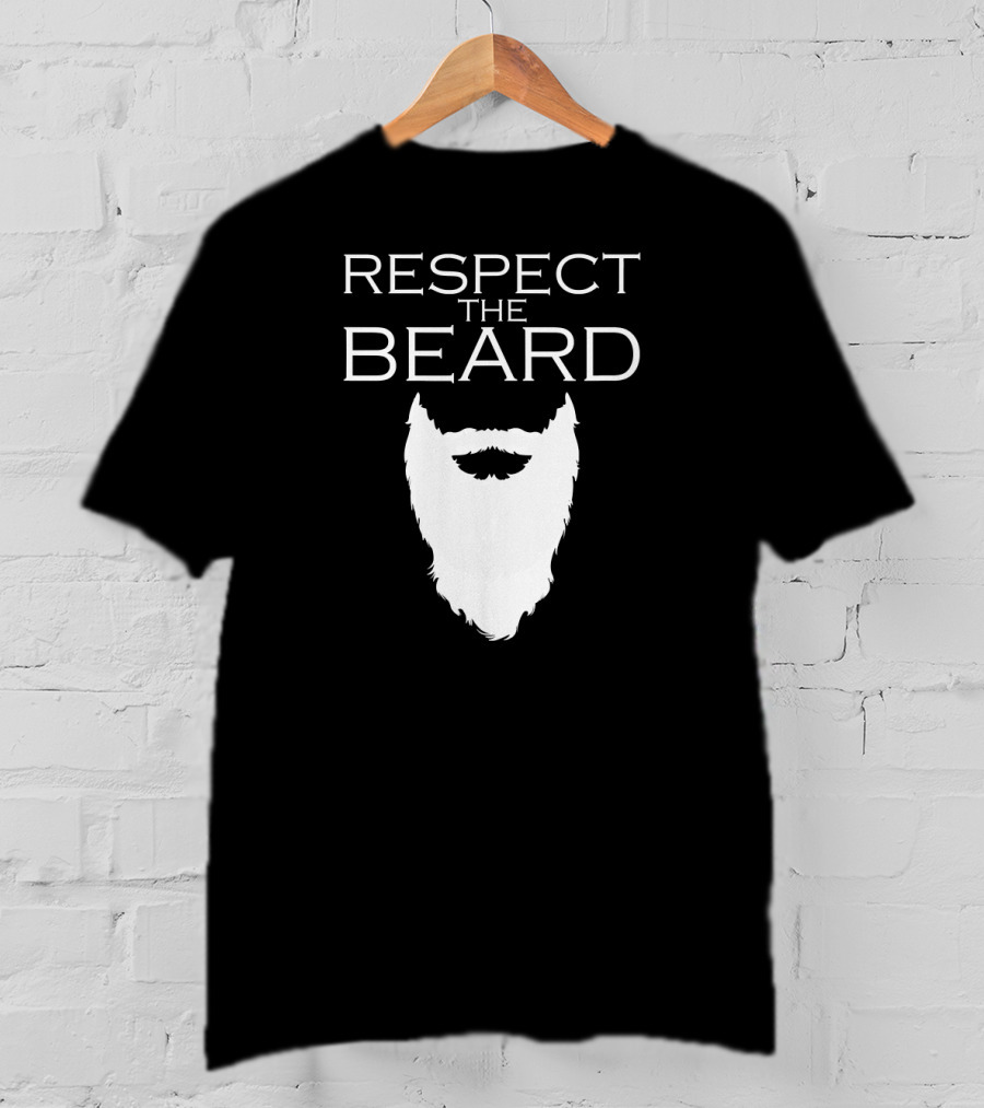 Respect The Beard For Bearded Men T-Shirt