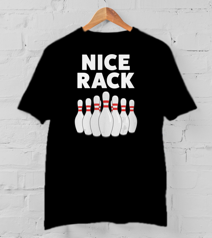 Nice Rack Funny Bowling Dad T-Shirt
