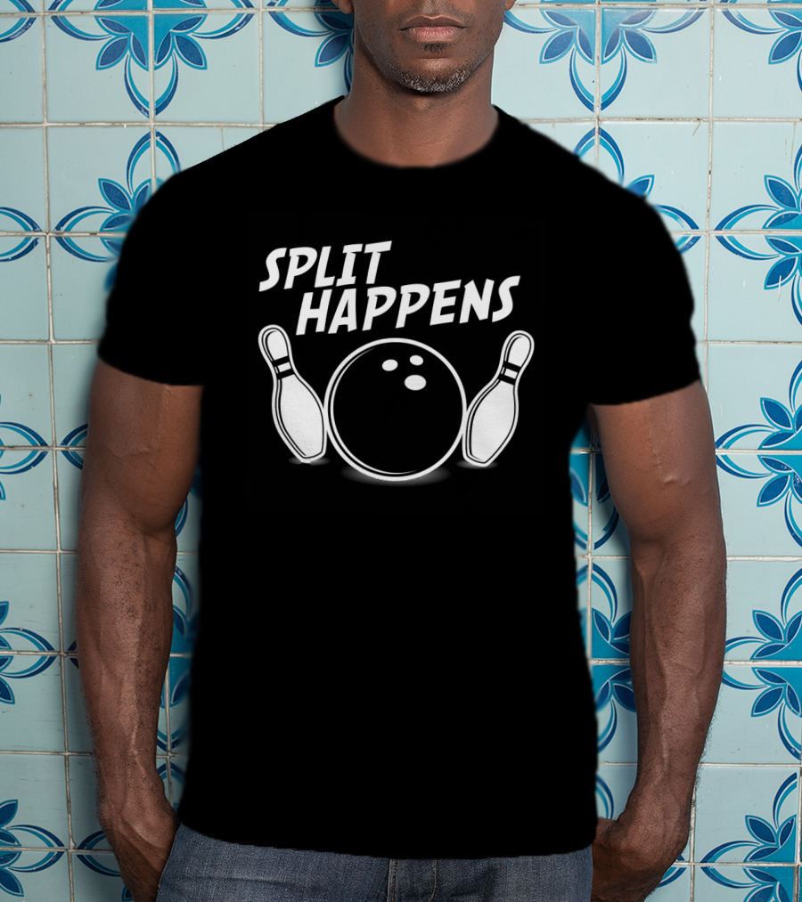 Split Happens Bowling Humor Pins And Ball T-Shirt