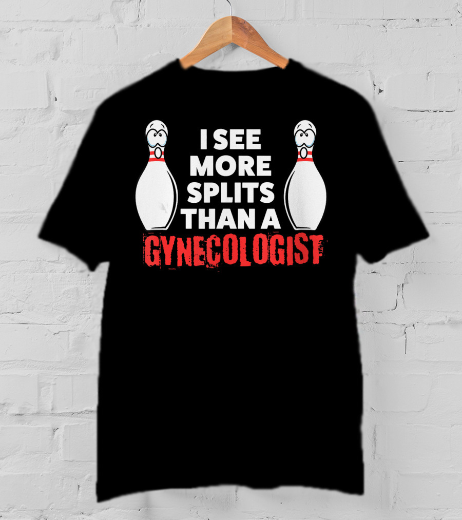 I See More Splits Than A Gynecologist Funny Bowling Husband Adults T-Shirt