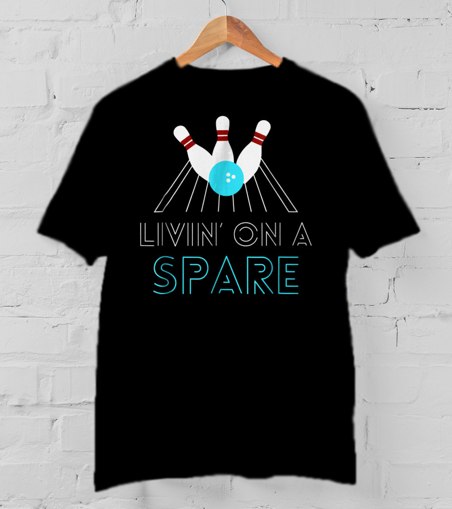 Funny Bowling Livin On A Spare Pin Action Humor T-Shirt