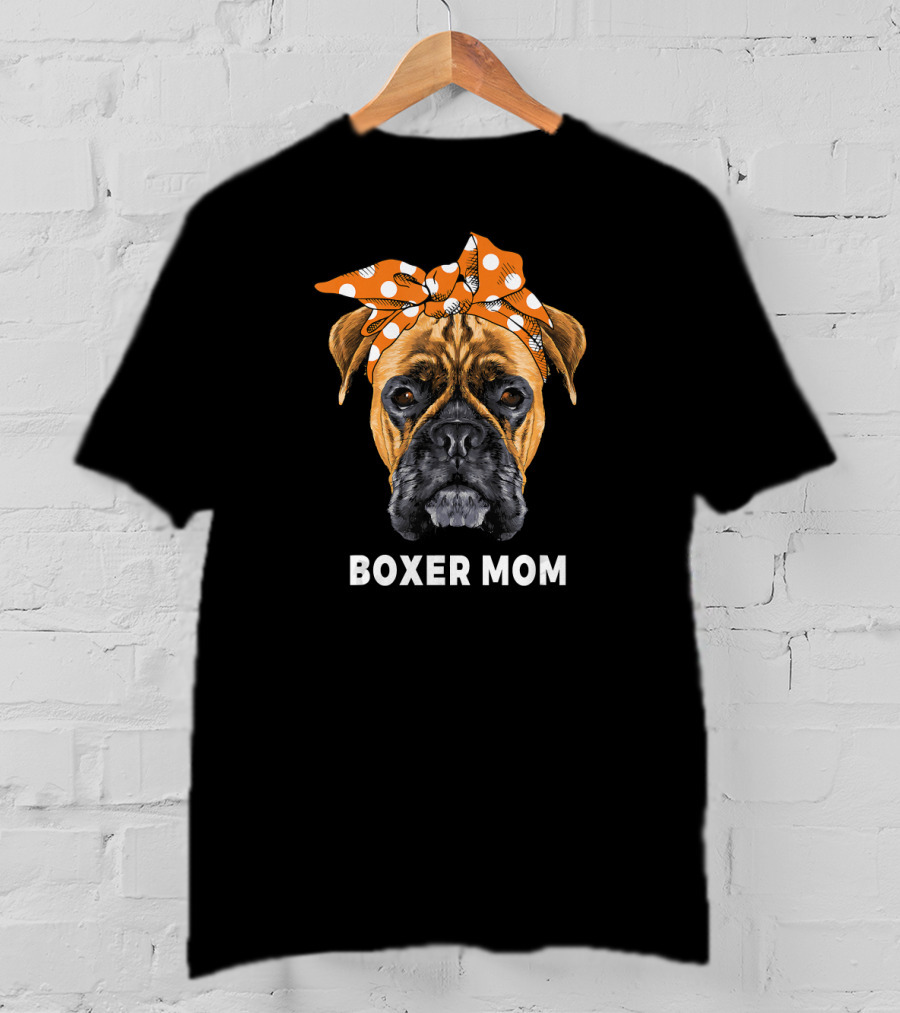 Boxer Mom Funny Dogs Lover T-Shirt