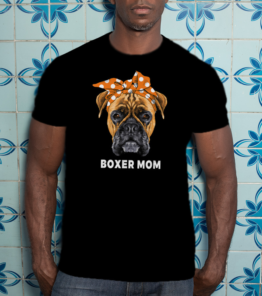 Boxer Mom Funny Dogs Lover T-Shirt