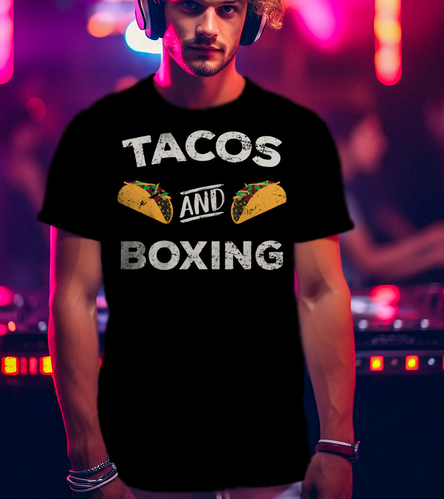 Tacos And Boxing Distressed Gym Boxer T-Shirt