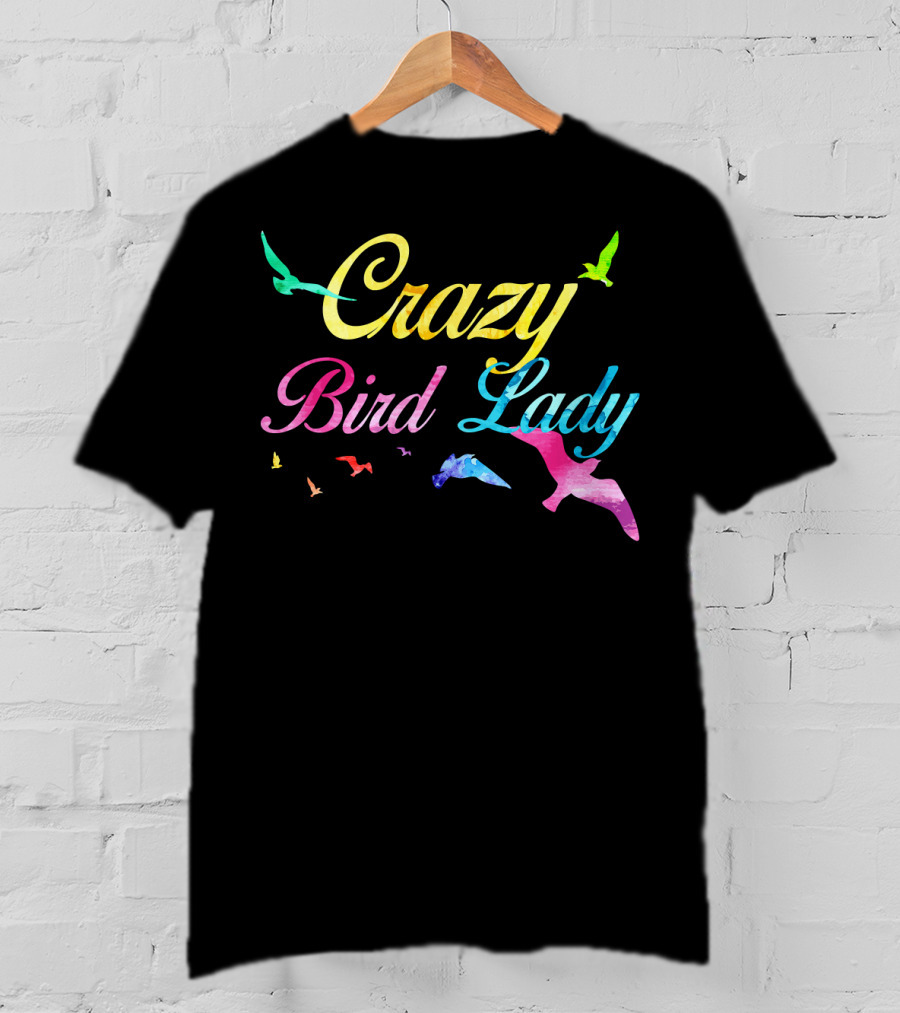 Crazy Bird Lady Colorful Funny Birds Coo T-Shirt