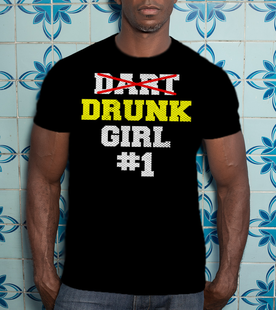 Drunk Girl #1 Team Cool Dar Funny Dart T-Shirt