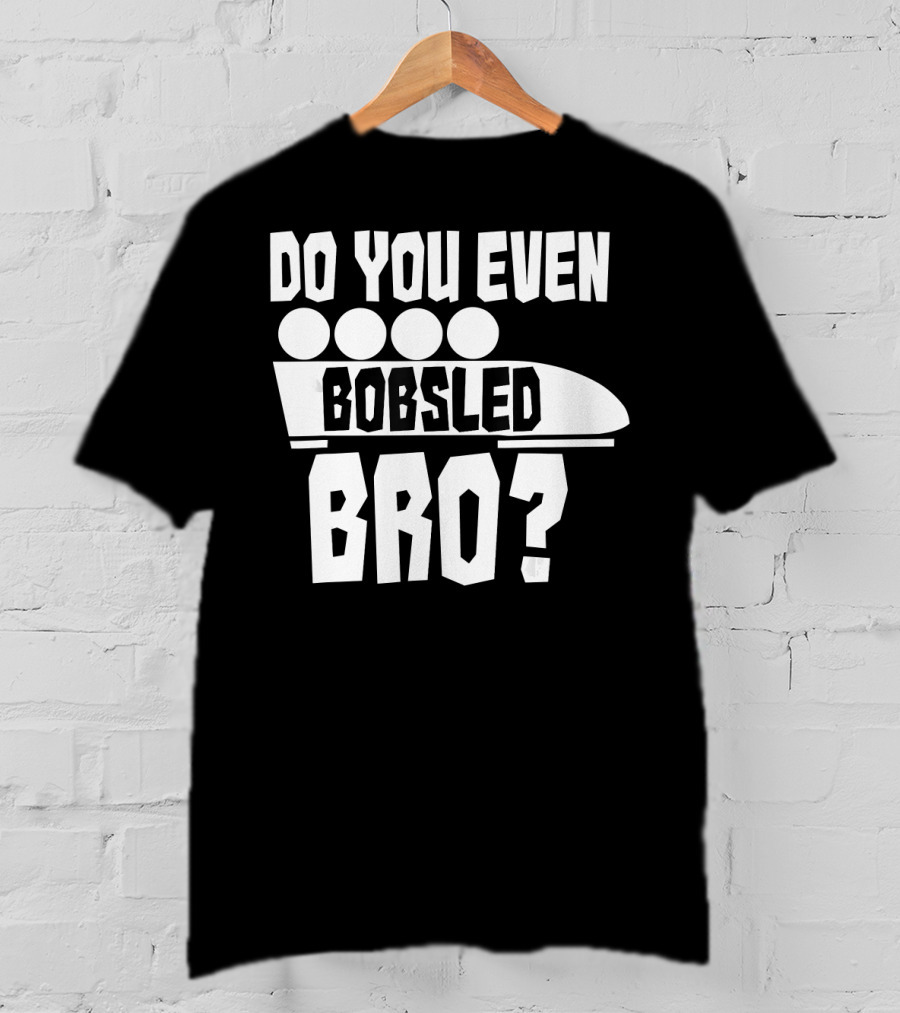 Funny Do You Even Bobsled Bro USA T-Shirt