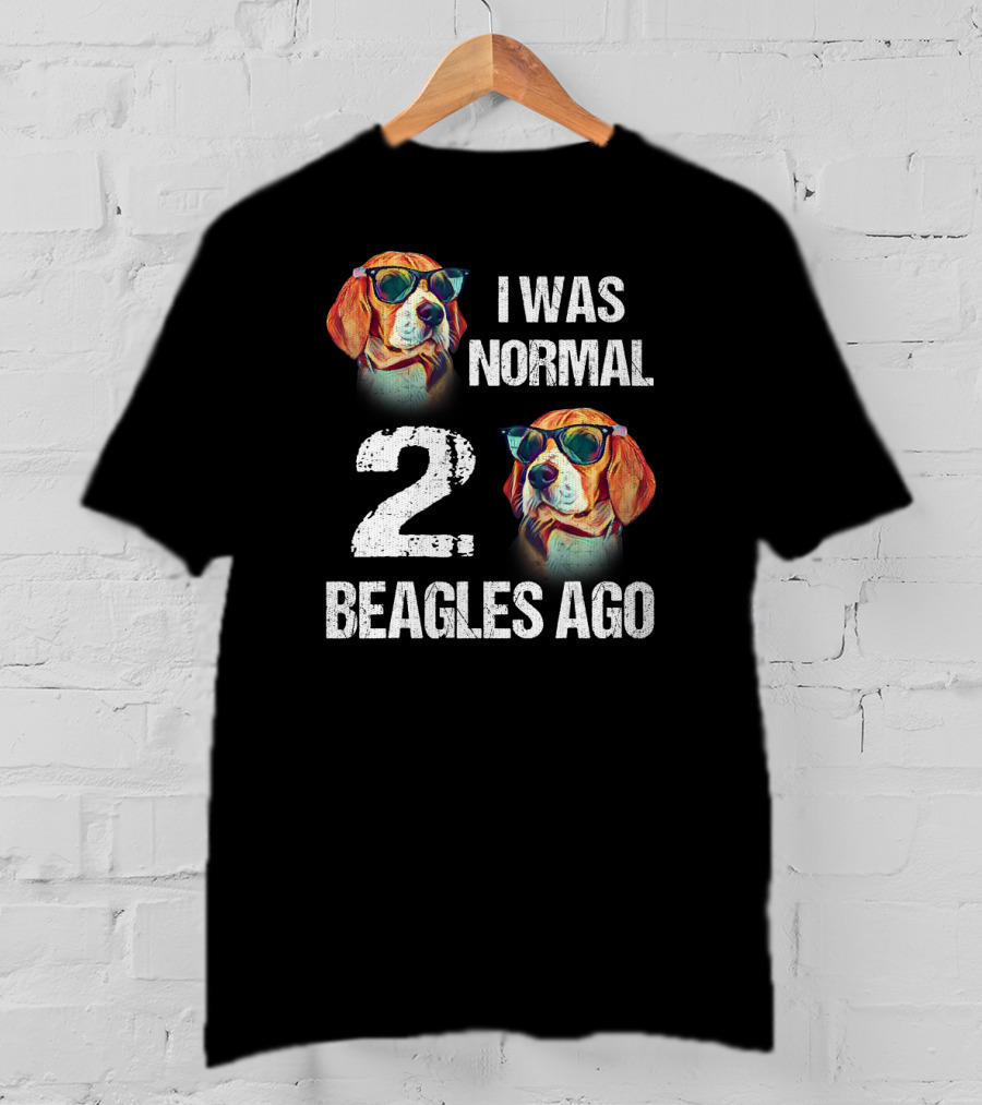 I Was Normal Two Beagles Ago Funny Dog Owner 2 Beagles With Sunglasses T-Shirt