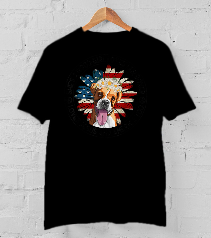 She's A Good Girl Who Loves Her Boxer Loves Jesus And America Too T-Shirt