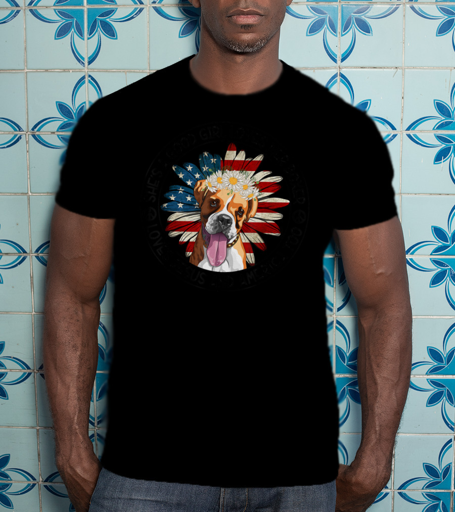 She's A Good Girl Who Loves Her Boxer Loves Jesus And America Too T-Shirt