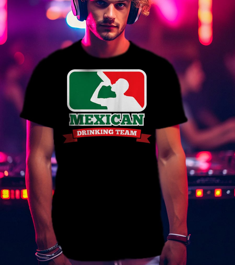 Mexican Drinking Team Funny Party T-Shirt