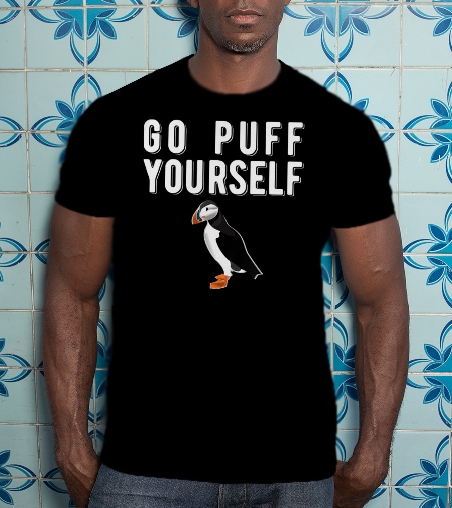 Go Puff Yourself Funny Puffin T-Shirt