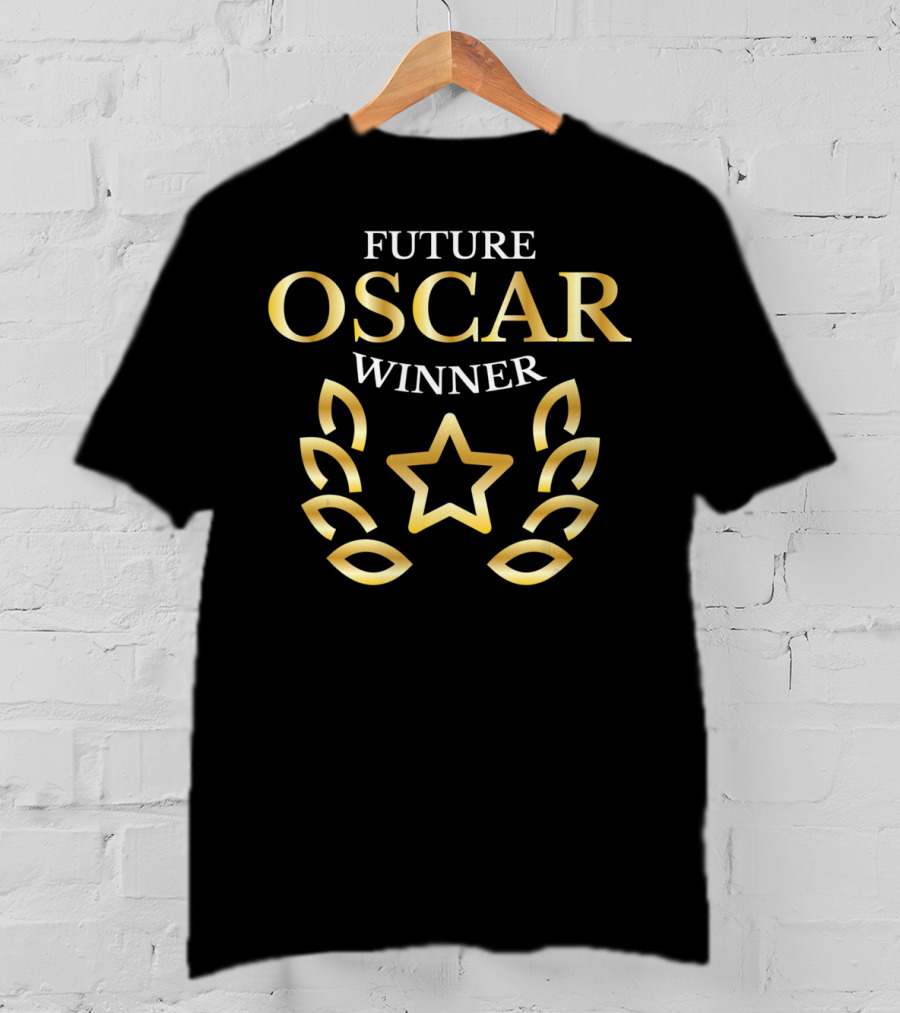 Future Oscar Winner Acting Actors Theater Star Laurel T-Shirt