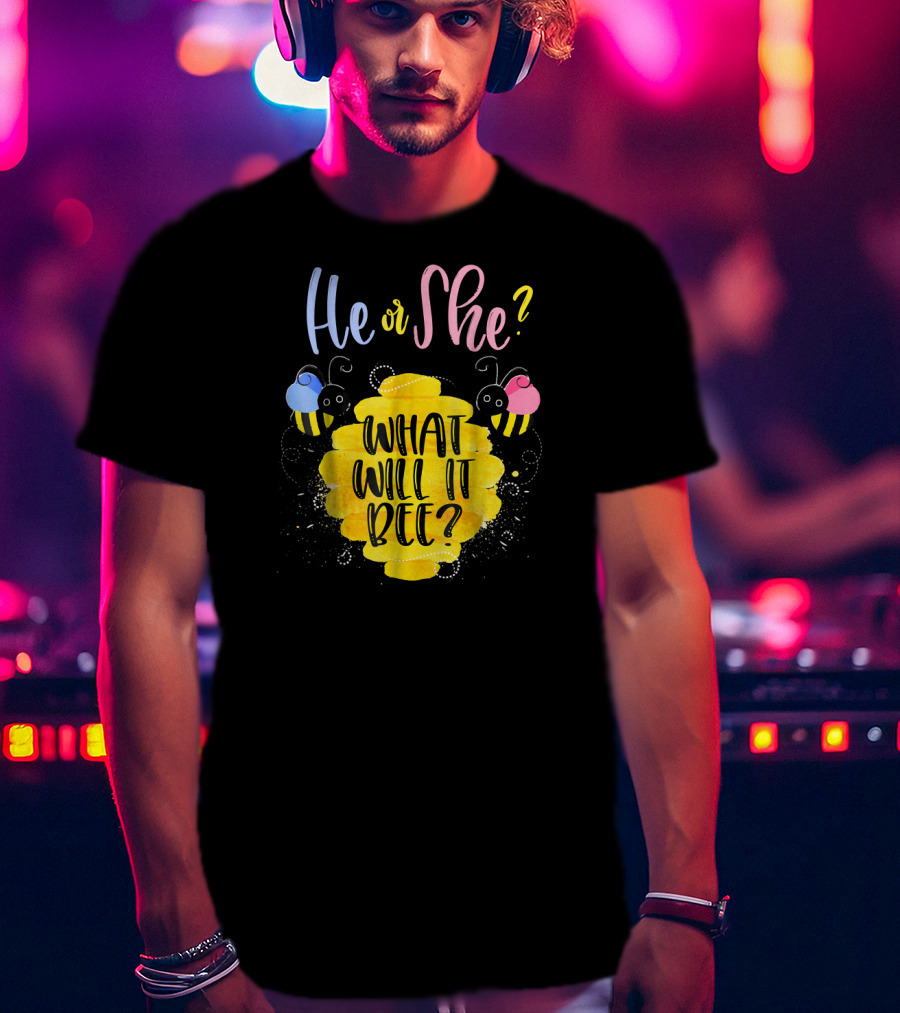 He Or She What Will It Bee? T-Shirt