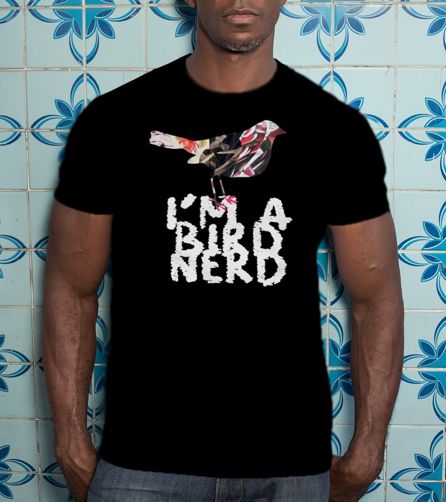 I'm A Bird Nerd Birdwatching Enthusiast Gift Bird T-Shirt