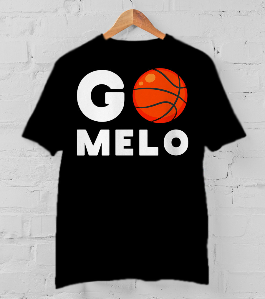 Go Melo Carmelo Basketball Enthusiast Gear T-Shirt