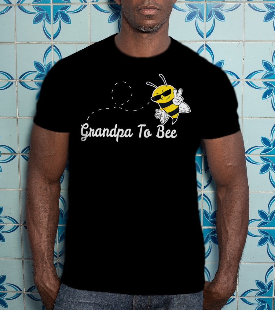 Grandpa To Bee First Time Dad Peaceful Cool Bee T-Shirt