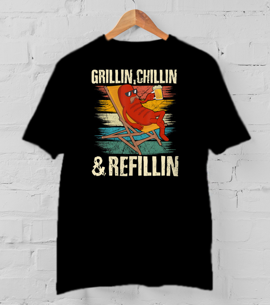 Grillin Chillin And Refillin Grill Master Relaxed Hot Dog With Beer In Lounge Chair T-Shirt