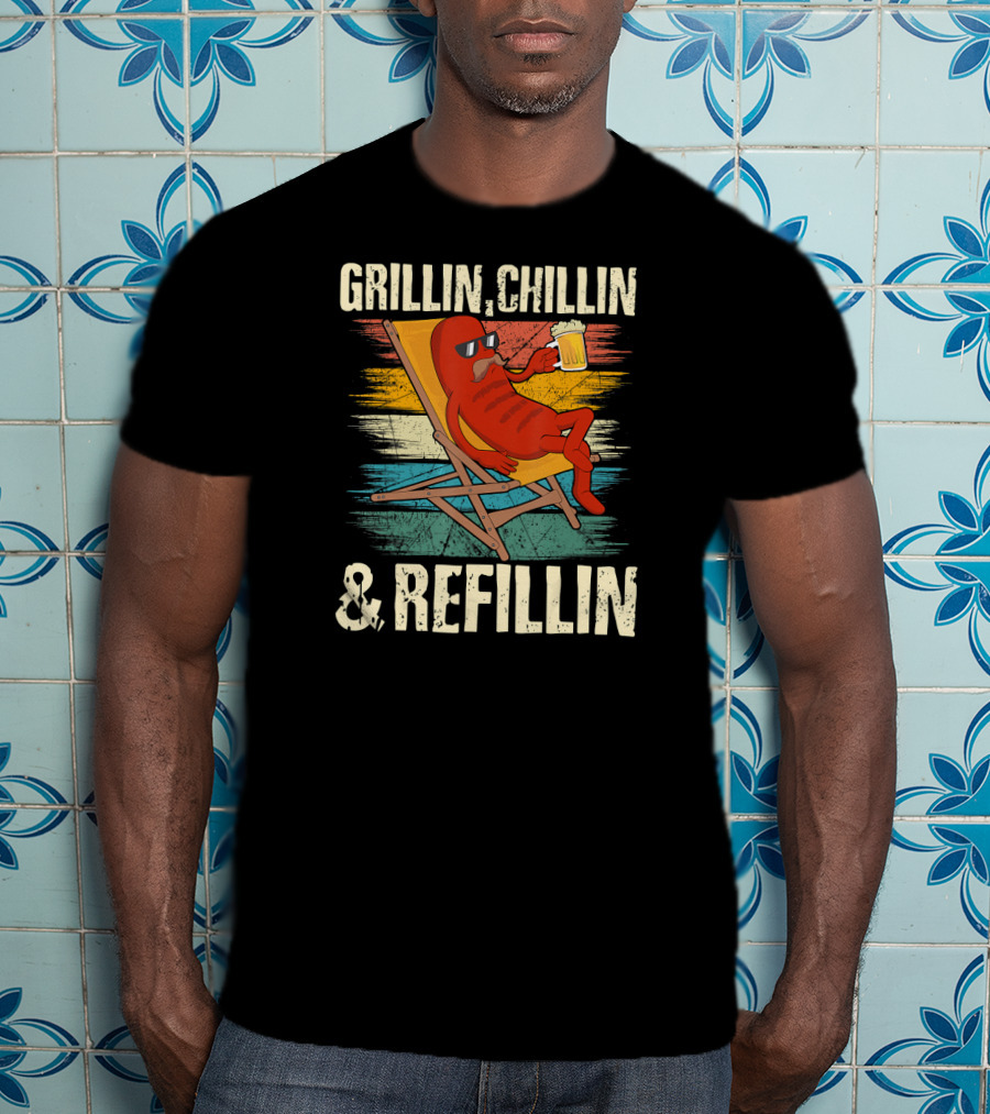 Grillin Chillin And Refillin Grill Master Relaxed Hot Dog With Beer In Lounge Chair T-Shirt