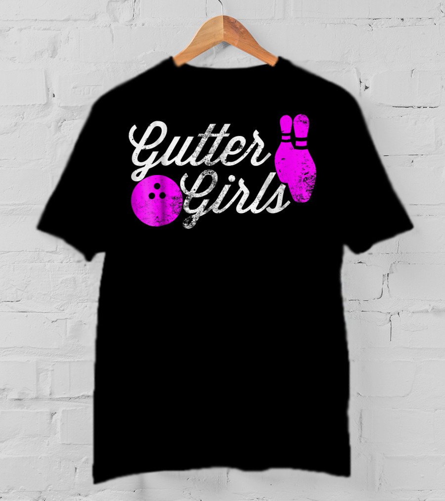 Gutter Girls Funny Bowling Pink Pins And Ball T-Shirt