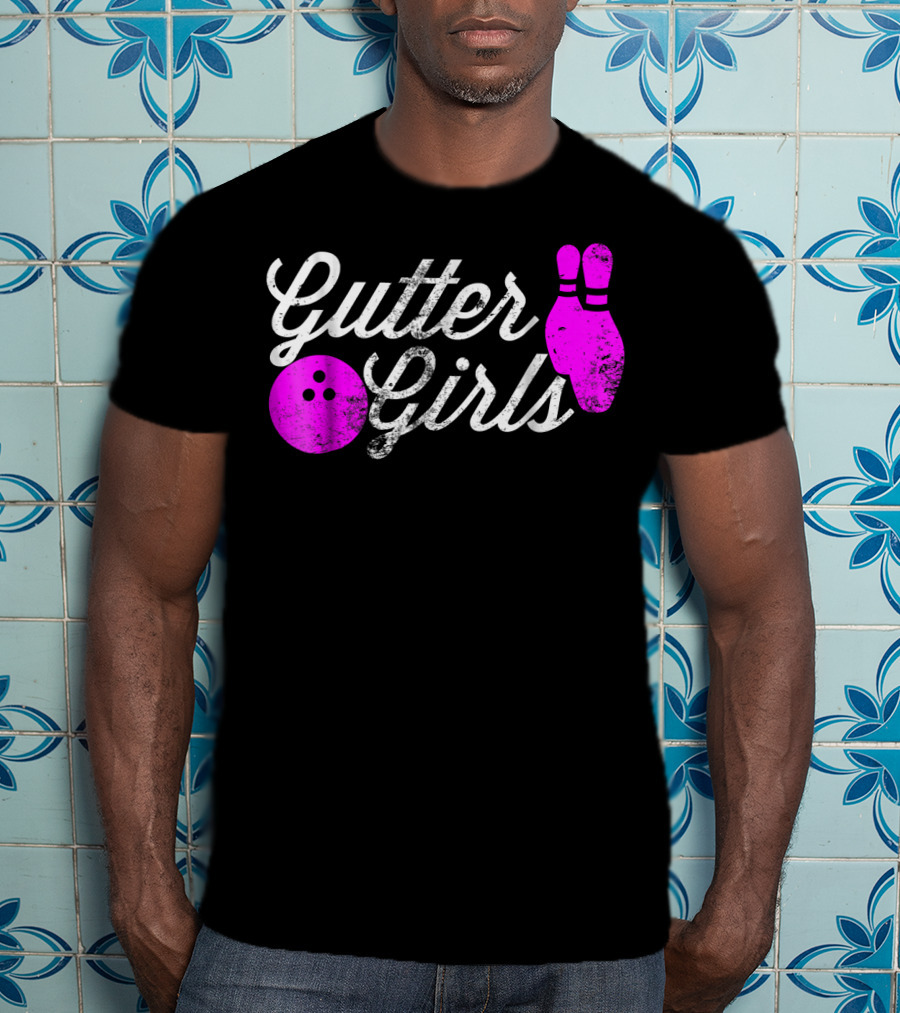 Gutter Girls Funny Bowling Pink Pins And Ball T-Shirt
