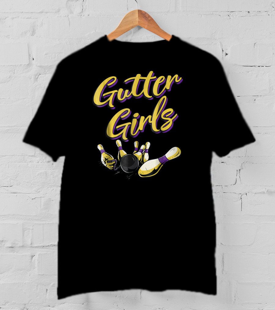Gutter Girls Bowling Pins And Ball Funny Team T-Shirt