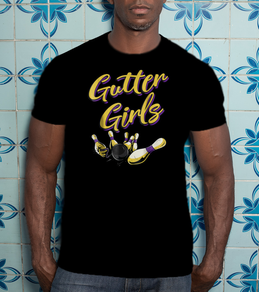 Gutter Girls Bowling Pins And Ball Funny Team T-Shirt