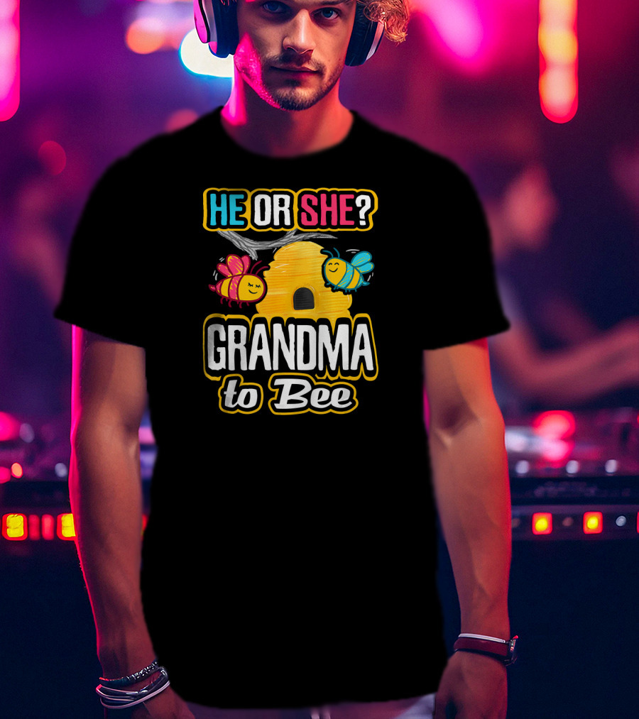 He Or She Grandma To Bee Gender Reveal Beehive With Bees T-Shirt