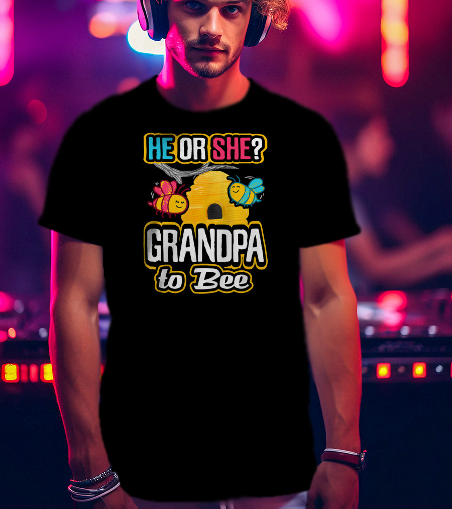 He Or She Grandpa To Bee Gender Reveal Beehive With Bees T-Shirt