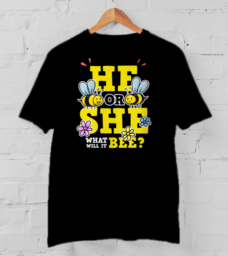 He Or She What Will It Bee Gender Reveal Party Bees And Flowers T-Shirt